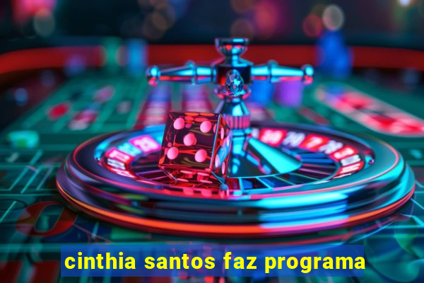 cinthia santos faz programa